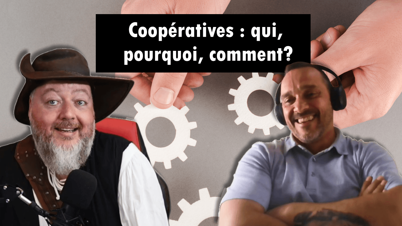 Coop&eacute;ratives : Qui, pourquoi, comment?